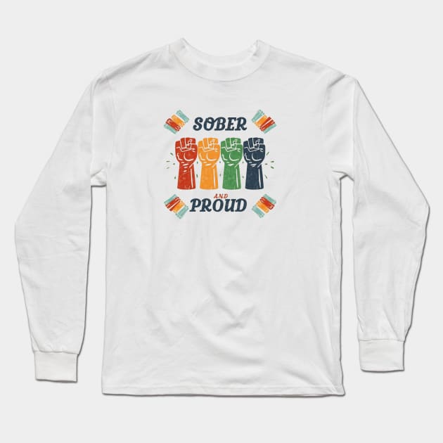 Sober and Proud Long Sleeve T-Shirt by SOS@ddicted